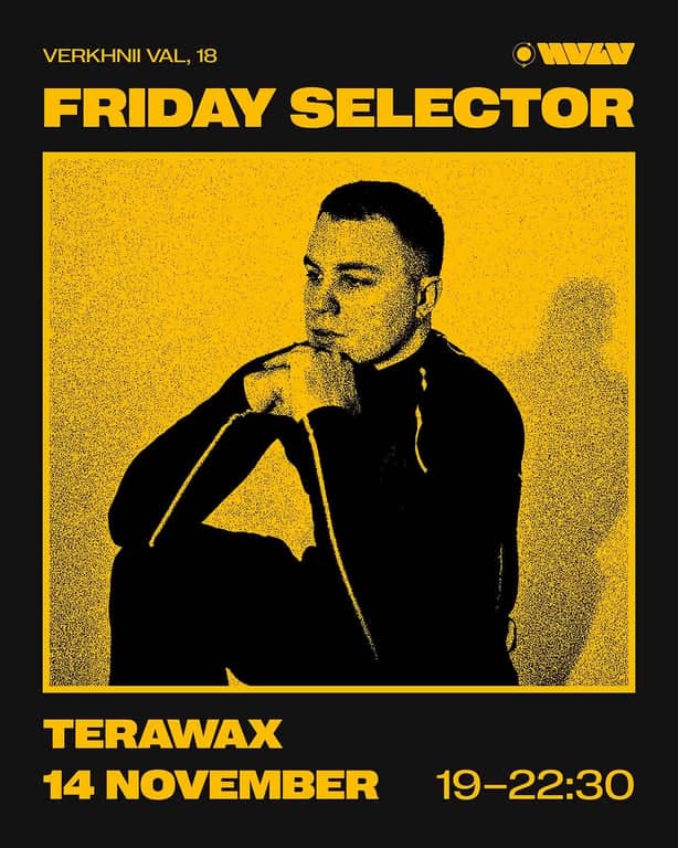 TERAWAX в FRIDAY SELECTOR poster