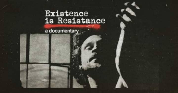 EXISTENCE IS RESISTANCE